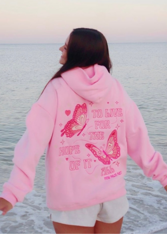 "To Live For the Hope of it All" Hoodie in Pink